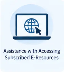 Assistance with Accessing Subscribed E-Resources