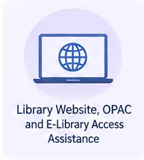 Library Website, OPAC and E-Library Access Assistance